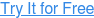 Try It for Free